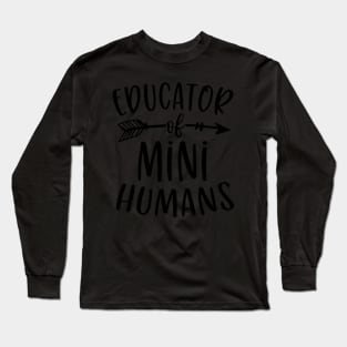 Educator Of Mini Hus Teacher Back To School Long Sleeve T-Shirt